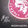 Mike Steed - Mister Success